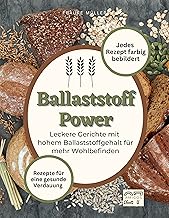 Ballaststoff-Power: Rezepte für eine gesunde Verda